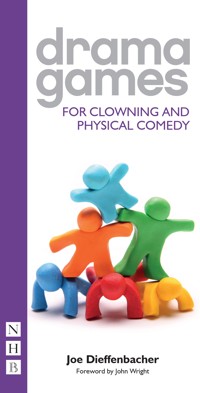 Drama Games for Clowning and Physical Comedy - Joe Dieffenbacher - ebook