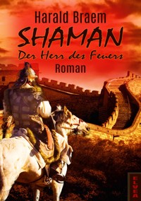 Shaman: Der Herr des Feuers - Harald Braem - ebook