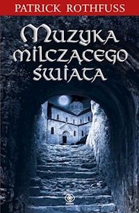 Muzyka milczącego świata - Patrick Rothfuss - książka