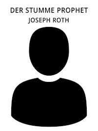 Der stumme Prophet - Joseph Roth - ebook