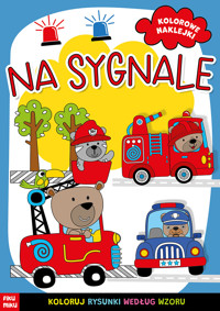 Na sygnale. Kolorowe naklejki - zbiorowa praca - książka