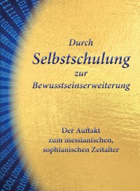 Durch Selbstschulung zur Bewusstseinserweiterung - Gert Hetzel - ebook