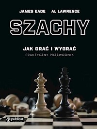Szachy Praktyczny przewodnik - Eade James, Lawrence Al - książka