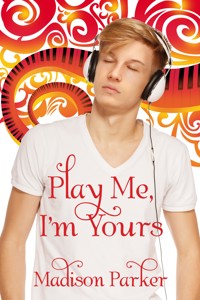Play Me, I'm Yours - Madison Parker - ebook