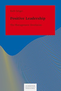 Positive Leadership - Ruth Seliger - ebook