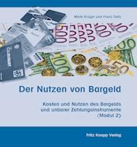 Der Nutzen von Bargeld - Malte Krüger - ebook