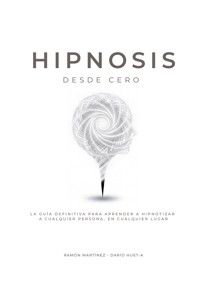Hipnosis desde cero - Ramón Martínez - ebook