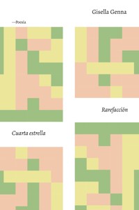 Cuarta Estrella y Rarefacción - Gisella Genna - ebook