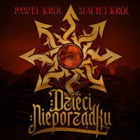 Dzieci Nieporządku - Maciej Król, Paweł Król - ebook + audiobook