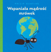 Wspaniała mądrość mrówek - Philip Bunting - książka