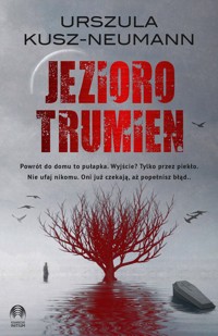 Jezioro trumien - Urszula Kusz-Neumann - książka