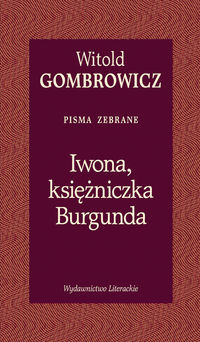 Iwona księżniczka Burgunda - Witold Gombrowicz - książka