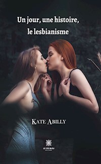 Un jour, une histoire, le lesbianisme - Kate Abilly - ebook
