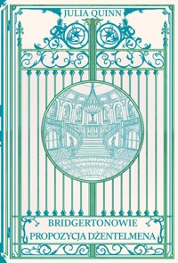 Bridgertonowie Propozycja dżentelmena - Julia Quinn - książka