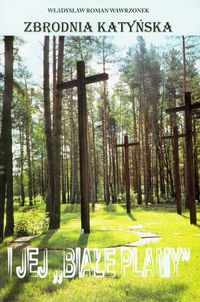 Zbrodnia katyńska i jej białe plamy - Wawrzonek Władysław Roman - książka