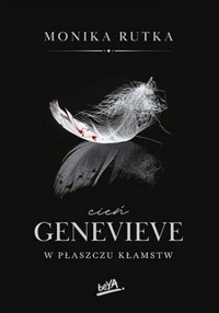 Cień Genevieve. W płaszczu kłamstw - Rutka Monika - ebook + audiobook + książka