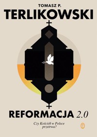 Reformacja 2.0. Czy Kościół w Polsce przetrwa? - Terlikowski Tomasz P. - książka