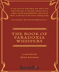 The Book of Paradoxia Whispers - Dylan Kassman - ebook