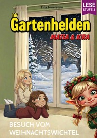 Die Gartenhelden - Band 6 - Tina Feuerstein - ebook
