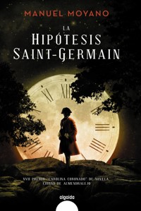La hipótesis Saint-Germain - Manuel Moyano - ebook