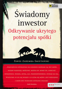 Świadomy inwestor. Odkrywanie ukrytego potencjału spółki - Paweł Zaremba-Śmietański - książka