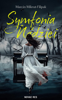 Symfonia nadziei - Marcin Mikrut-Filipak - ebook