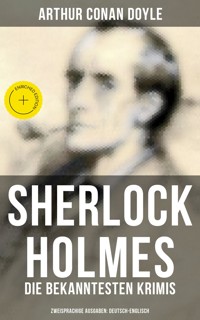 Sherlock Holmes: Die bekanntesten Krimis (Zweisprachige Ausgaben: Deutsch-Englisch) - Arthur Conan Doyle - ebook