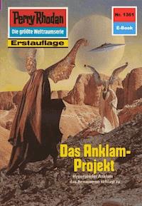 Perry Rhodan 1361: Das Anklam-Projekt -  Kurt Mahr - ebook