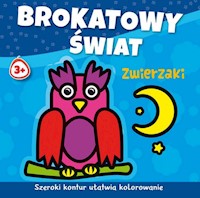 Brokatowy świat Zwierzaki - Michalska Agnieszka - książka