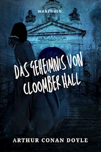 Das Geheimnis von Cloomber Hall - Arthur Conan Doyle - ebook