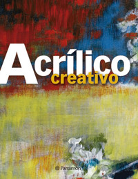 Acrílico creativo - Equipo Parramón Paidotribo - ebook