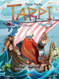 Tappi. Podróże Tappiego po Szumiących Morzach - Marcin Mortka - ebook + audiobook + książka