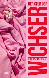 Der Club der Wichser - Rebekka Derksen - ebook
