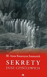 Sekrety dusz czyśćcowych - Emmerich Anna Katharina - książka