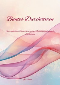 Buntes Durchatmen - Iris Blohm - ebook