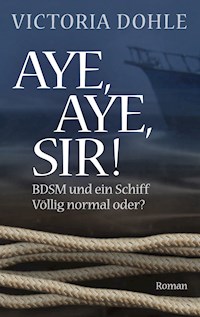 Aye, aye, Sir! - Victoria Dohle - ebook