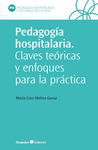 Pedagogía hospitalaria - María Cruz Molina Garuz - ebook