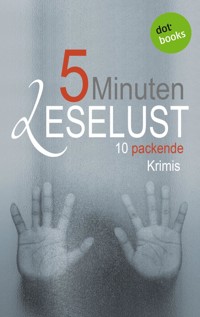 5 Minuten Leselust - Band 1: 10 packende Krimis - Barbara Gothe - ebook