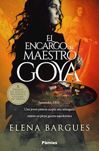 El encargo del maestro Goya - Elena Bargues - ebook