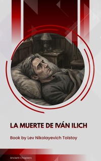 La muerte de Iván Ilich - Lev Nikolayevich Tolstoy - ebook