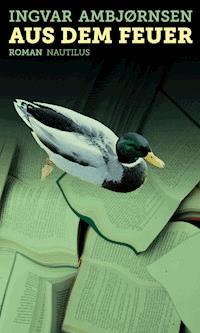 Aus dem Feuer - Ingvar Ambjörnsen - ebook
