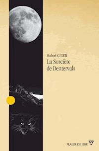 La Sorcière de Dentervals - Hubert Giger - ebook