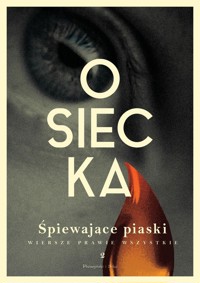 Śpiewające piaski. Wiersze prawie wszystkie. Tom 2 - Agnieszka Osiecka - ebook + książka