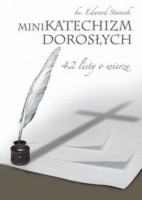 Minikatechizm dorosłych - Edward Staniek - książka