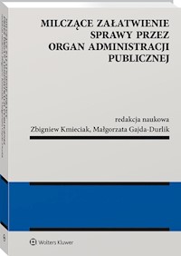 Milczące załatwienie sprawy przez organ administracji publicznej -  - książka