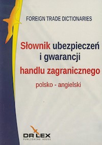 Słownik ubezpieczeń i gwarancji handlu zagranicznego polsko angielski - Kapusta Piotr - książka