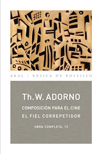 Composición para el cine / El fiel correpetidor - Theodor W. Adorno - ebook