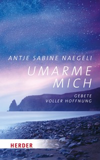 Umarme mich - Antje Sabine Naegeli - ebook