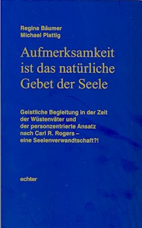 Aufmerksamkeit ist das natürliche Gebet der Seele - Regina Bäumer - ebook