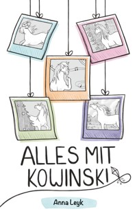 Alles mit Kowinski - Anna Leyk - ebook